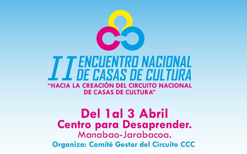 II Encuentro Nacional de  Casas de Cultura