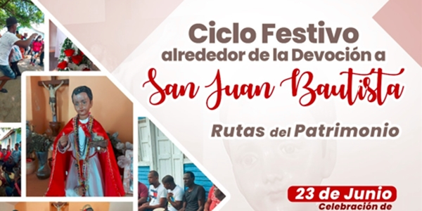 Ciclo festivo alrededor de la devoción a San Juan Bautista Rutas del Patrimonio