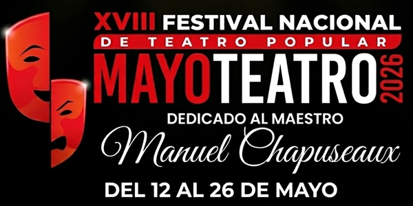 XVIII Festival Nacional de Teatro Popular - Mayo Teatro 2026